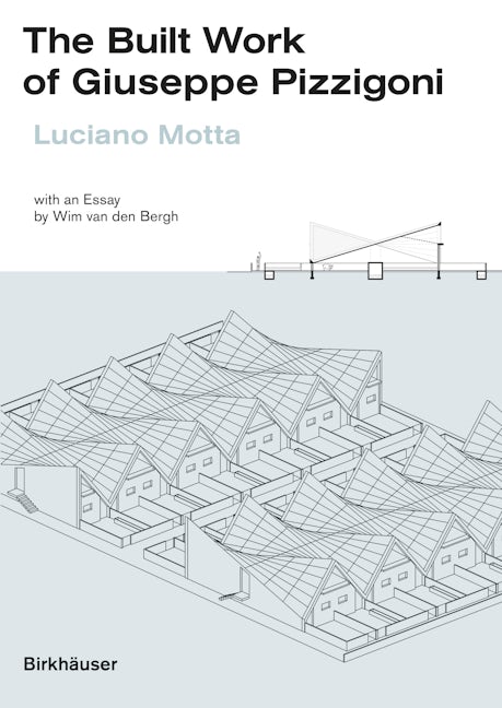 Book cover image for The Built Work of Giuseppe Pizzigoni ISBN: 9783035624588